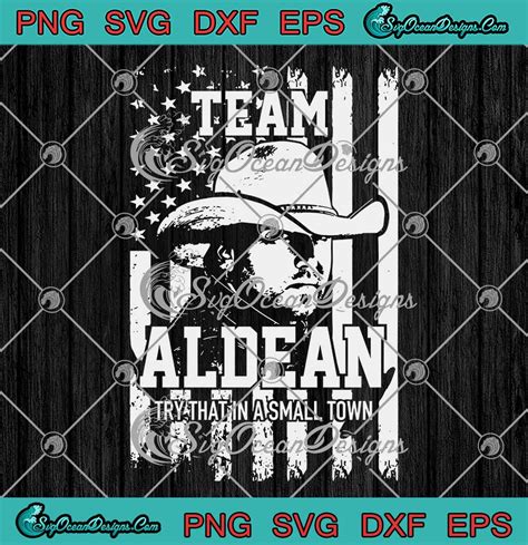 Team Jason Aldean Us Flag 2023 Svg Try That In A Small Town Svg Png