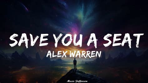 Alex Warren Save You A Seat Lyrics Music Jefferson Youtube