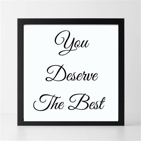 You Deserve the Best Printable Art Motivational Quote - Etsy