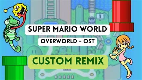 Visuals Super Mario World Overworld Custom Remix Youtube