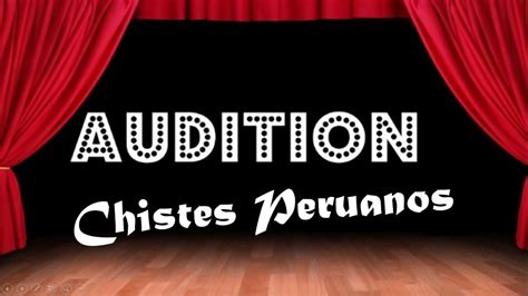 Chistes Peruanos En Audition Youtube