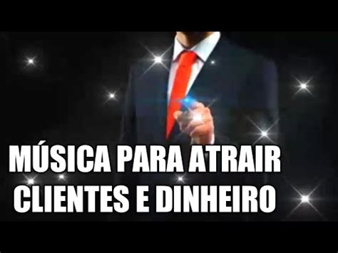 MÚSICA PARA ATRAIR CLIENTES E DINHEIRO IMEDIATAMENTE YouTube