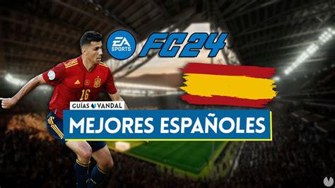 Ea Sports Fc 24 Los 20 Mejores Jugadores Españoles Medias Y Valoración