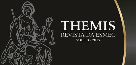 Volume Da Revista Themis Ser Lan Ado Nesta Sexta Na Esmec Tjce