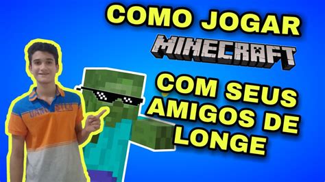 Como Jogar Minecraft Com Seus Amigos De Longe Youtube