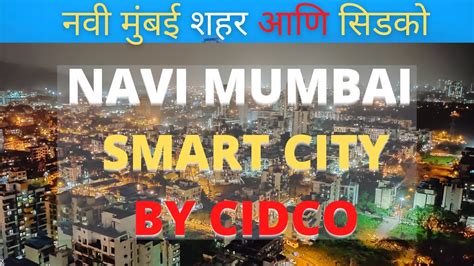 Cidco Navi Mumbai World Largest Planned City Information Facts