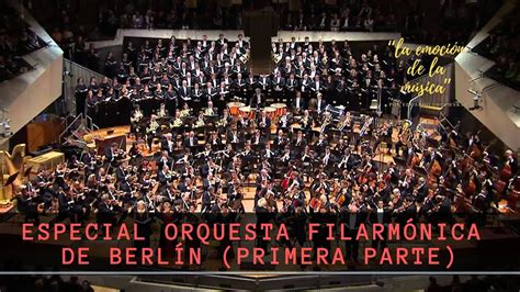 ESPECIAL ORQUESTA FILARMÓNICA DE BERLÍN primera parte YouTube