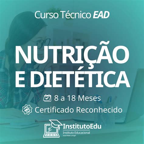 Curso Técnico De Nutrição E Dietética - Técnico em Nutrição e Dietética – InstitutoEDU – Instituto de Educação ...