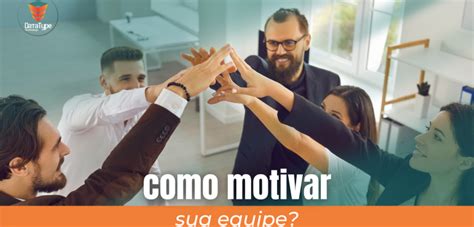 Como Motivar Sua Equipe Datatype