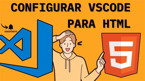 Visual Studio Code VsCode CONFIGURACIÓN para DESARROLLO web HTML5