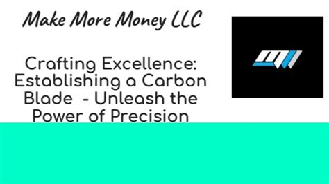 Crafting Excellence Establishing A Carbon Blade Unleash The Power Of