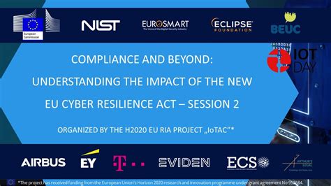 Session Understanding The Impact Of The New Eu Cyber Resilience Act