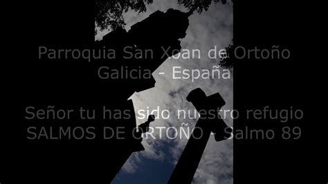 Señor tu has sido nuestro refugio SALMOS DE ORTOÑO Salmo 89 YouTube