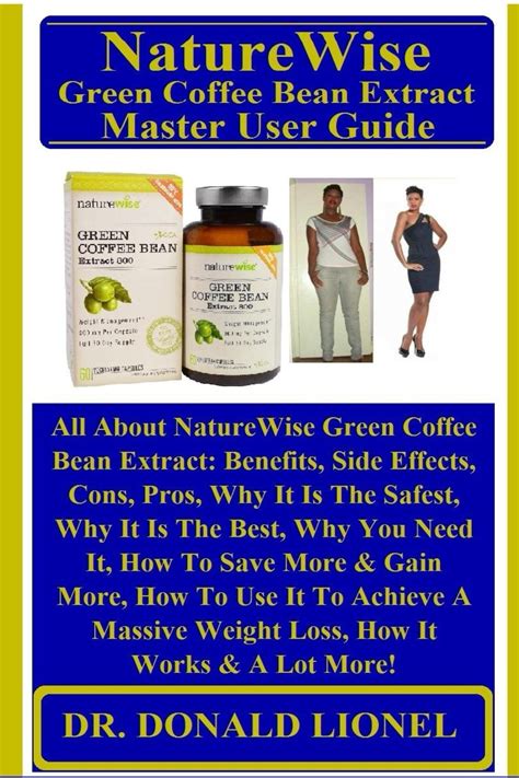 Buy NatureWise Green Coffee Bean Extract Master User Guide: All About