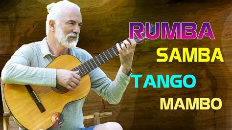 Rumba Tango Mambo Samba Best Beautiful Relaxing Spanish