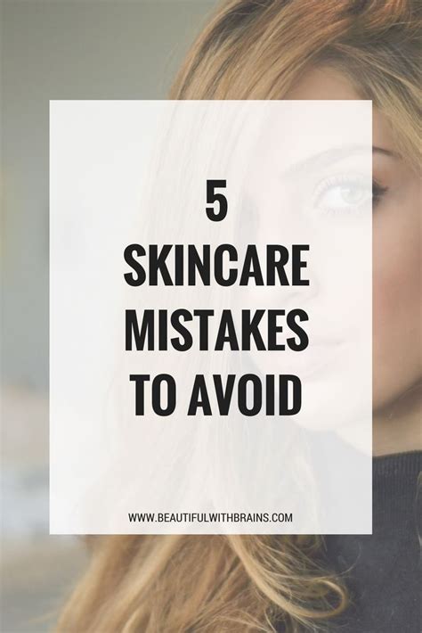 5 Skincare Mistakes To Avoid For Brighter Younger Looking Skin