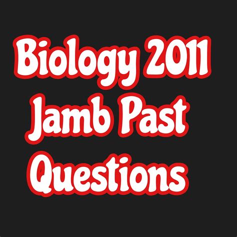 Biology 2011 JAMB Past Questions