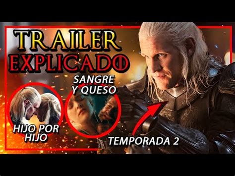 House Of The Dragon An Lisis Del Trailer Con Todo Explicado