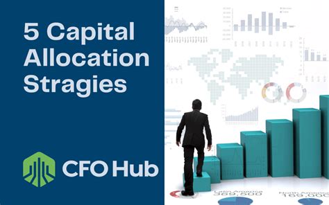 5 Capital Allocation Strategies Cfo Hub