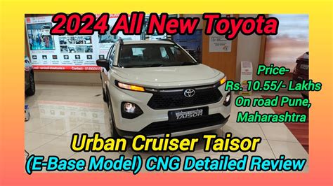 All New Toyota Urban Cruiser Taisor E Varient Base Model Cng