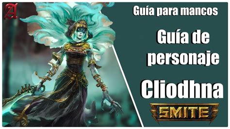 Smite Gu A Para Mancos Como Jugar Con Cliodhna Youtube