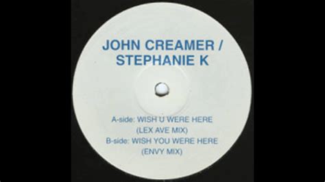 John Creamer Stephane K I Wish You Were Here Lexicon Avenue Vocal