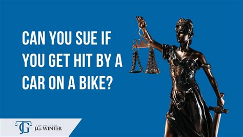 Can You Sue If You Get Hit By A Car On A Bike J G Winter Law