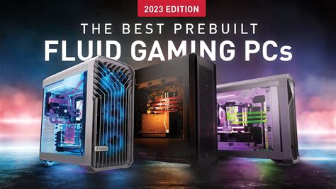 The Best Prebuilt Fluid GAMING PCs In 2023 Water Cooled For Max