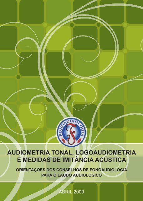 Audiometria Tonal Logoaudiometria E Medidas De Imit Ncia Ac Stica