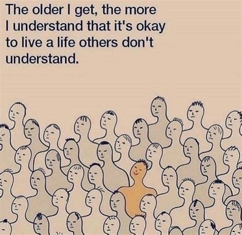 “the Older I Get The More I’m Okay With Living A Life Others Don’t Understand” By Milonnii