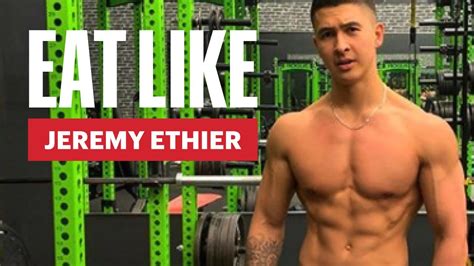 Everything Jeremy Ethier Eats To Build Muscle Eat Like A Celebrity