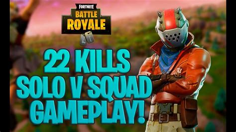 22 Kills Solo Vs Squad Fortnite Gameplay Español Youtube