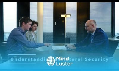 Learn Understanding Collateral Security Mind Luster