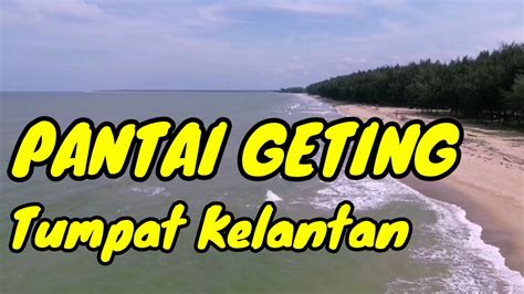 Pantai Geting Tumpat Kelantan Ii Laut China Selatan Ii Ikan Bekok