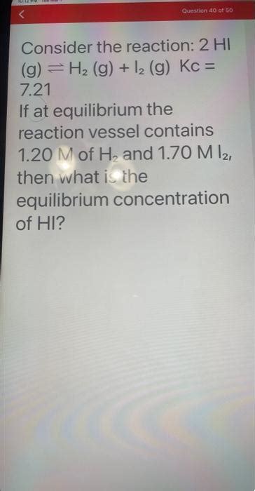 Solved Consider The Reaction 2hi G⇌h2 Gi2 Gkc 721