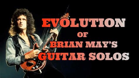 Evolution Of Brian May S Guitar Solos Guitar Solo