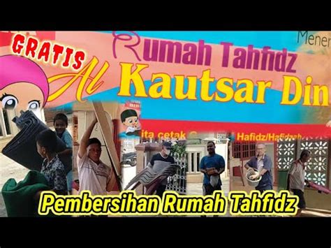 Persiapan Rumah Tahfidz Al Kautsar Din Jln Anggrek Lr Melati Yayasan