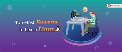 Top Reasons Why You Should Learn Linux Mindmajix