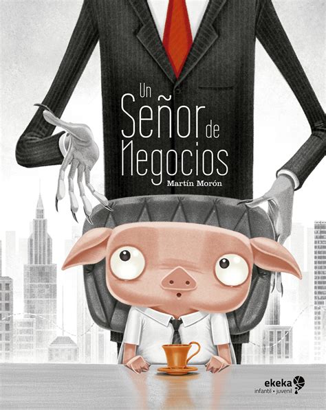 Un señor de negocios by Martín Morón Goodreads