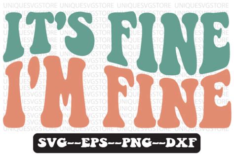 Its Fine Im Fine Retro Wavy Svg File Grafik Von Uniquesvgstore