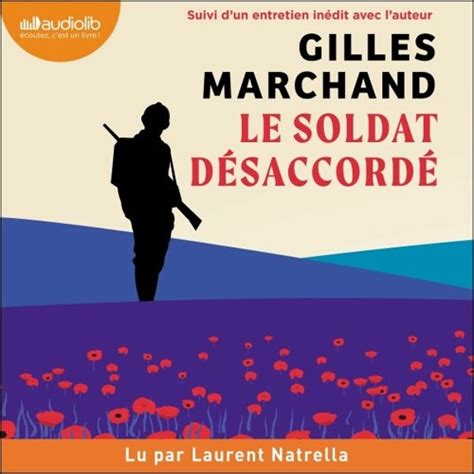 Stream Le Soldat désaccordé de Gilles Marchand lu par Laurent