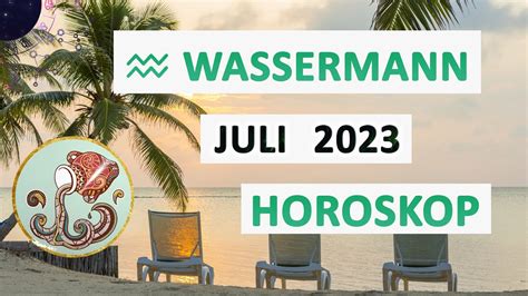 Wassermann Juli 2023 Monatshoroskop Spannende Neuanfänge für Sie