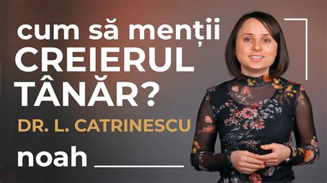 Cum să ai un creier fresh Dr Loredana Catrinescu YouTube