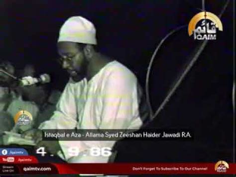 Istaqbal E Aza Allama Syed Zeeshan Haider Jawadi R A Youtube