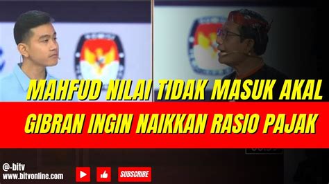 Gibran Ingin Naikkan Rasio Pajak Jadi 23 Mahfud Md Nilai Tidak Masuk