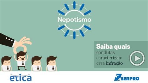 O Que É O Nepotismo - Você sabe o que é nepotismo? — Serpro