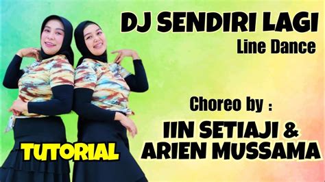 Dj Sendiri Lagi Line Dance Choreo And Tutorial By Iin Setiaji Ina