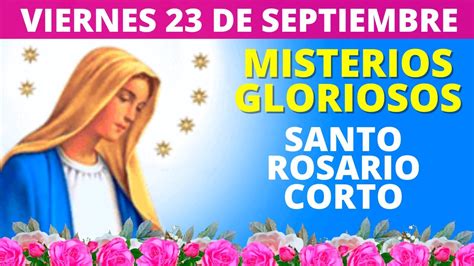 ROSARIO DE HOY VIERNES MISTERIOS DOLOROSOS SANTO ROSARIO CORTO