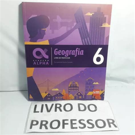 Livros Cole O Gera O Alpha Geografia Ao Ano Professor Mercadolivre