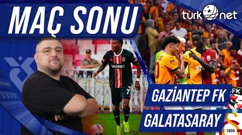 Galatasaray Gaziantep Fk Ma Sonu De Erlendirmesi Ampiyonlar